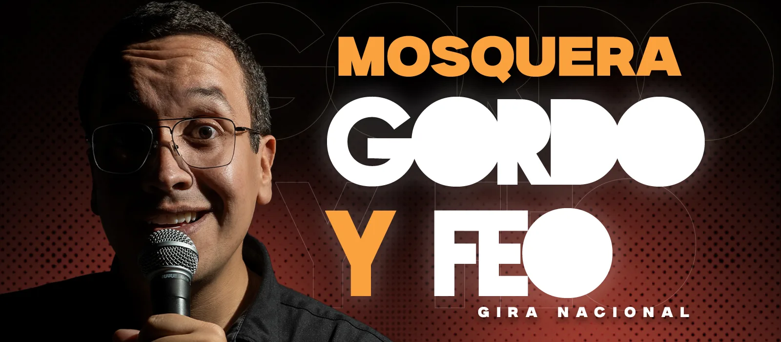 GORDO Y FEO MOSQUERA · Mosquera